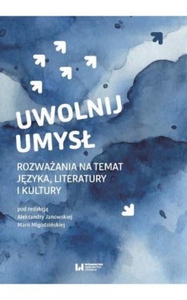 Uwolnij umysł - Ebook - 978-83-8220-733-0