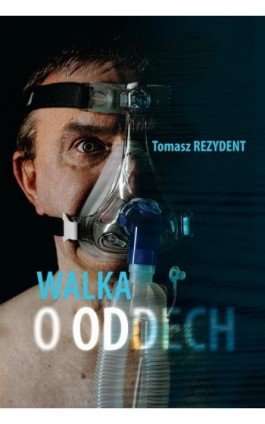 Walka o oddech - Tomasz Rezydent - Ebook - 978-83-66995-48-2