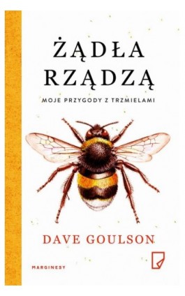 Żądła rządzą - Dave Goulson - Ebook - 978-83-65586-93-3