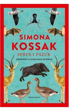 Serce i pazur - Simona Kossak - Ebook - 9788366140240
