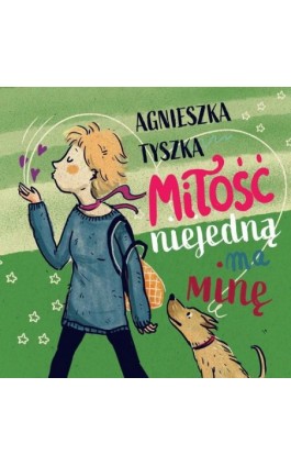 Miłość niejedną ma minę - Agnieszka Tyszka - Audiobook - 978-83-67296-01-4