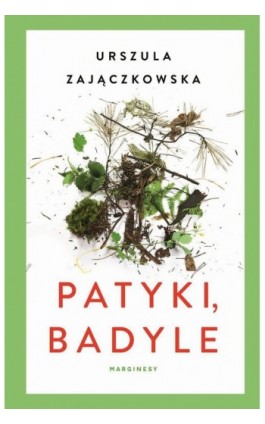 Patyki i badyle - Urszula Zajączkowska - Ebook - 978-83-66335-47-9