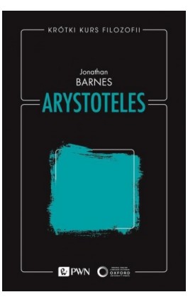Krótki kurs filozofii. Arystoteles - Jonathan Barnes - Ebook - 978-83-01-22129-4