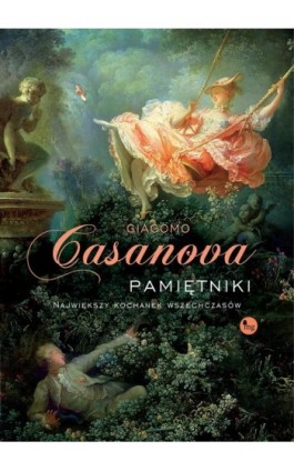 Pamiętniki. Największy kochanek wszechczasów - Giacomo Casanova - Ebook - 978-83-7779-796-9