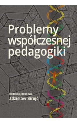 Problemy współczesnej pedagogiki - Zdzisław Sirojć - Ebook - 978-83-8209-150-2