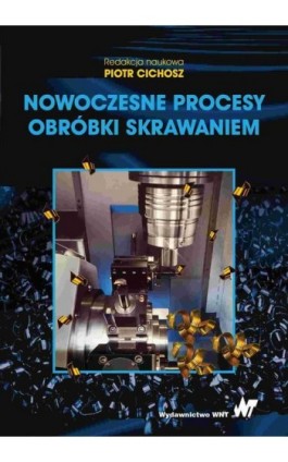 Nowoczesne procesy obróbki skrawaniem - Krzysztof Jemielniak - Ebook - 978-83-01-22178-2