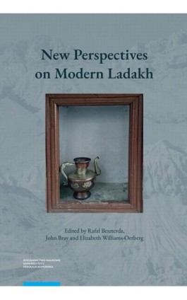 New Perspectives on Modern Ladakh. Fresh Discoveries and Continuing Conversations in the Indian Himalaya - Ebook - 978-83-231-4724-4