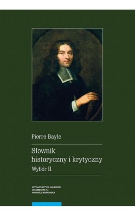 Słownik historyczny i krytyczny. Wybór II - Pierre Bayle - Ebook - 978-83-231-4580-6