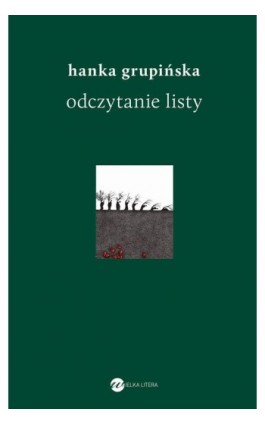 Odczytanie Listy - Hanka Grupińska - Ebook - 978-83-8032-741-2