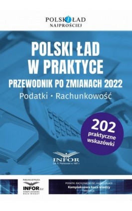 Polski ład w praktyce Przewodnik po zmianach 2022.Podatki , rachunkowość - Praca zbiorowa - Ebook - 978-83-8268-086-7