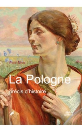 La Pologne:précis d’histoire - Piotr Biłos - Ebook - 978-83-7965-424-6
