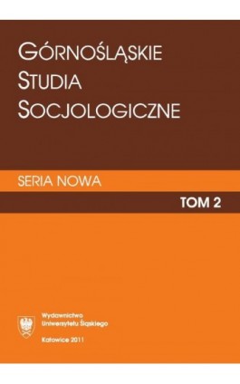 „Górnośląskie Studia Socjologiczne. Seria Nowa”. T. 2 - Ebook