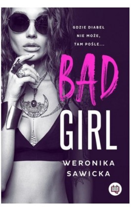 Bad girl - Weronika Sawicka - Ebook - 978-83-67137-66-9