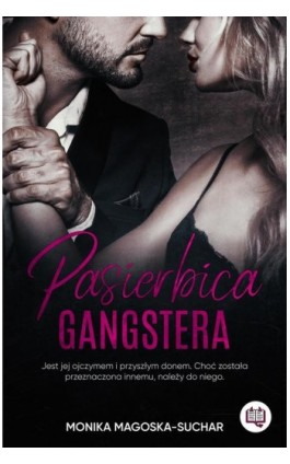 Pasierbica gangstera - Monika Magoska-Suchar - Ebook - 978-83-67137-65-2