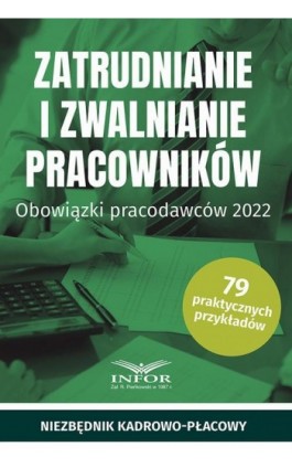 Zatrudnianie i zwalnianie pracowników Obowiązki pracodawców 2022 - Praca zbiorowa - Ebook - 978-83-8268-076-8