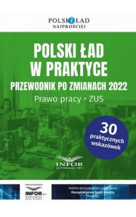 Polski ład w praktyce Przewodnik po zmianach 2022. Prawo Pracy , ZUS - Praca zbiorowa - Ebook - 978-83-8268-108-6