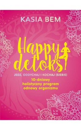 Happy detoks - Kasia Bem - Ebook - 978-83-67157-42-1