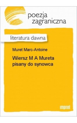 Wiersz M A Mureta pisany do synowca - Marc-Antoine Muret - Ebook - 978-83-270-1024-7