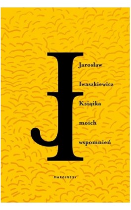 Książka moich wspomnień - Jarosław Iwaszkiewicz - Ebook - 978-83-67022-99-6