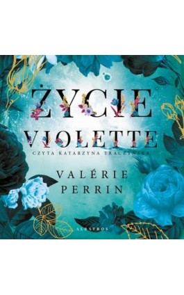ŻYCIE VIOLETTE - Valerie Perrin - Audiobook - 978-83-8215-885-4