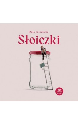 Słoiczki - Maja Jaszewska - Audiobook - 978-83-65381-12-5