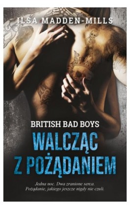 Walcząc z pożądaniem (t.1) - Ilsa Madden-Mills - Ebook - 978-83-287-2103-6