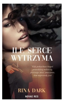 Ile serce wytrzyma - Rina Dark - Ebook - 978-83-8219-851-5