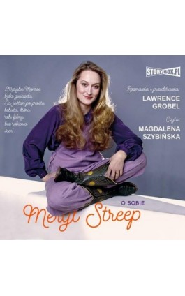 Meryl Streep o sobie - Lawrence Grobel - Audiobook - 978-83-8271-317-6