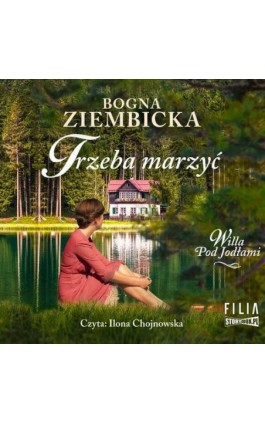 Trzeba marzyć - Bogna Ziembicka - Audiobook - 978-83-8271-311-4