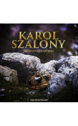 Karol szalony - Aleksander Dumas - Audiobook - 978-83-76994-25-3