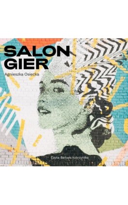 Salon gier - Agnieszka Osiecka - Audiobook - 978-83-76994-26-0