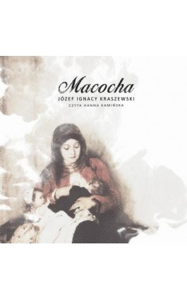 Macocha - Józef Kraszewski - Audiobook - 978-83-76994-14-7