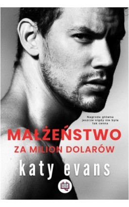 Małżeństwo za milion dolarów - Katy Evans - Ebook - 978-83-67247-98-6