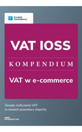 VAT IOSS - kompendium - Małgorzata Lewandowska - Ebook - 978-83-67193-03-0