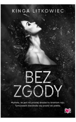 Bez zgody - Kinga Litkowiec - Ebook - 978-83-67247-93-1