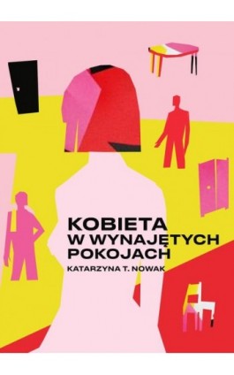 Kobieta w wynajętych pokojach - Katarzyna T. Nowak - Ebook - 978-83-67296-31-1
