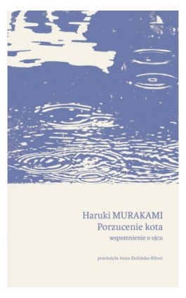 Porzucenie kota. Wspomnienie o ojcu - Haruki Murakami - Ebook - 978-83-287-2207-1