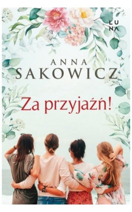 Za przyjaźń! - Anna Sakowicz - Ebook - 978-83-67157-55-1