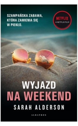 WYJAZD NA WEEKEND - Sarah Alderson - Ebook - 978-83-8215-979-0