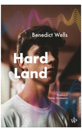 Hard Land - Benedict Wells - Ebook - 9788367176316