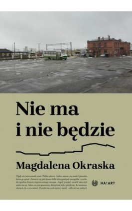 Nie ma i nie będzie - Magdalena Okraska - Ebook - 978-83-66571-55-6
