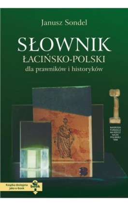 Słownik łacińsko polski dla prawników i historyków - Janusz Sondel - Ebook - 978-83-242-6643-2
