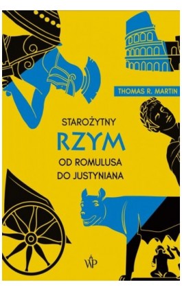 Starożytny Rzym. Od Romulusa do Justyniana - Thomas R. Martin - Ebook - 9788367176682