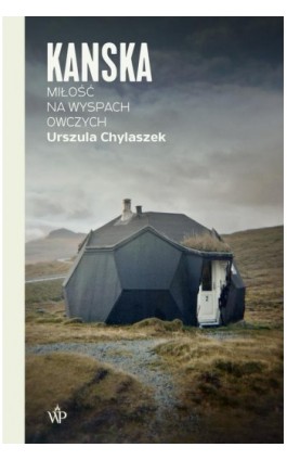 Kanska. Miłość na Wyspach Owczych - Urszula Chylaszek - Ebook - 9788367176668