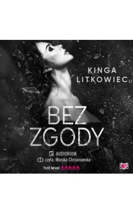 Bez zgody - Kinga Litkowiec - Audiobook - 978-83-67247-79-5