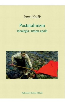 Poststalinizm - Pavel Kolář - Ebook - 978-83-66849-27-3