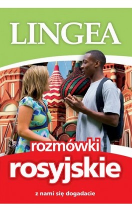 Rozmówki rosyjskie. Z nami się dogadacie - Lingea - Ebook - 978-83-66416-16-1