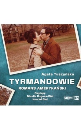 Tyrmandowie. Romans amerykański - Agata Tuszyńska - Audiobook - 978-83-8271-331-2