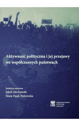 Aktywność polityczna i jej przejawy we współczesnych państwach - Ebook - 978-83-65817-45-7