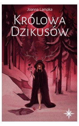 Królowa Dzikusów - Joanna Lampka - Ebook - 978-83-66533-75-2